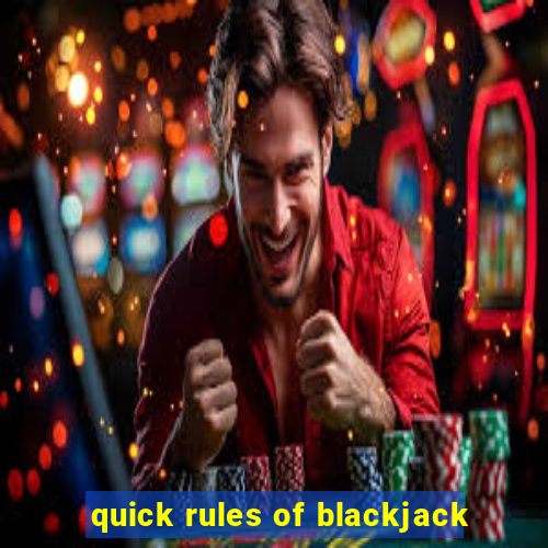 quick rules of blackjack