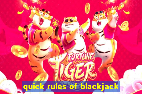 quick rules of blackjack