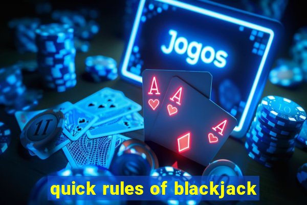 quick rules of blackjack