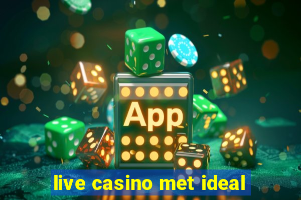 live casino met ideal