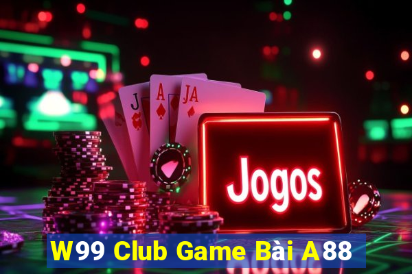 W99 Club Game Bài A88