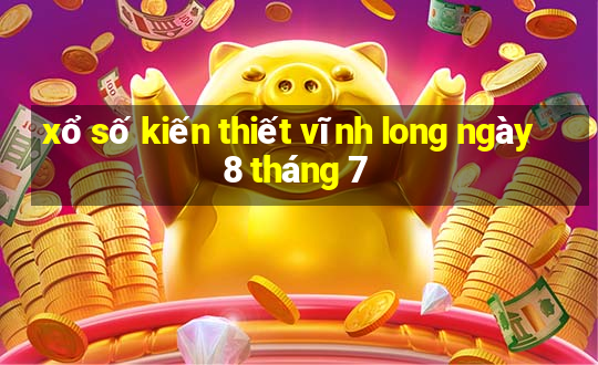 xổ số kiến thiết vĩnh long ngày 8 tháng 7