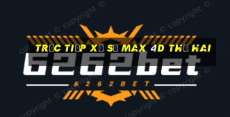 Trực tiếp xổ số max 4d thứ hai