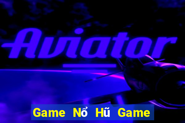 Game Nổ Hũ Game Bài Offline