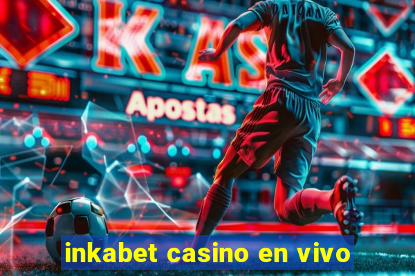 inkabet casino en vivo