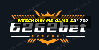 Webchoigame Game Bài 789