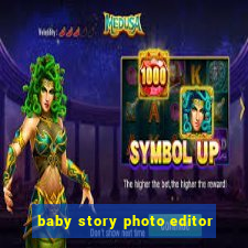 baby story photo editor