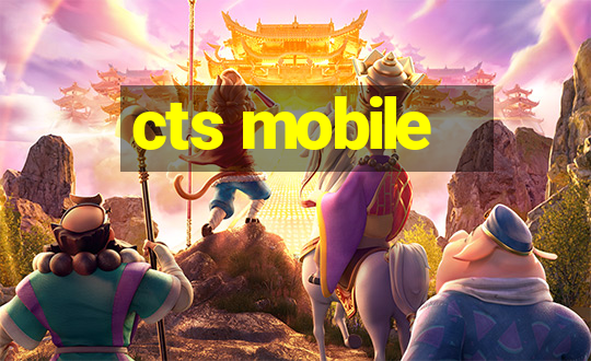 cts mobile