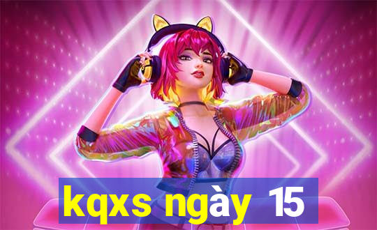 kqxs ngày 15