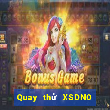 Quay thử XSDNO ngày 30