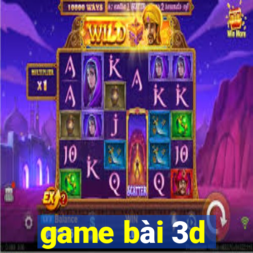 game bai 3d