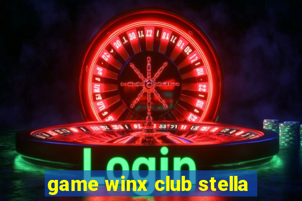 game winx club stella