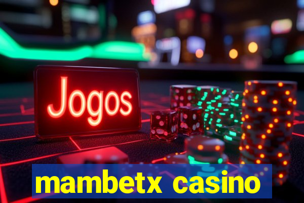 mambetx casino