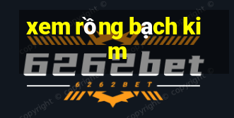 xem rồng bạch kim