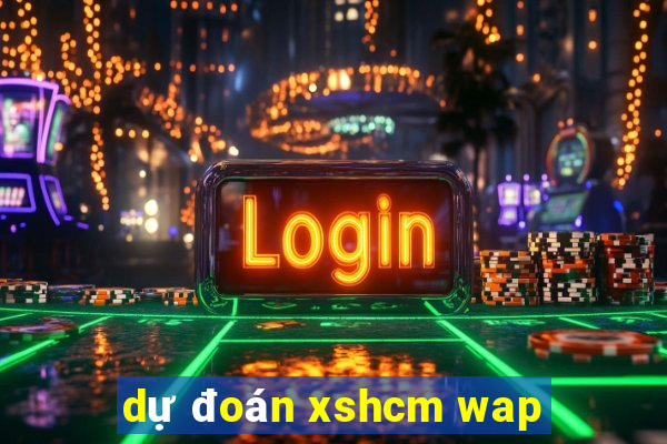 dự đoán xshcm wap