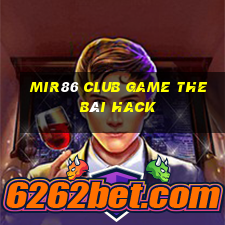 Mir86 Club Game The Bài Hack