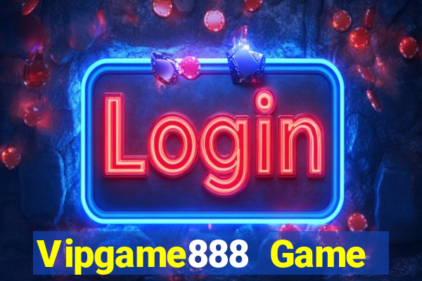 Vipgame888 Game Bài Trên Máy Tính