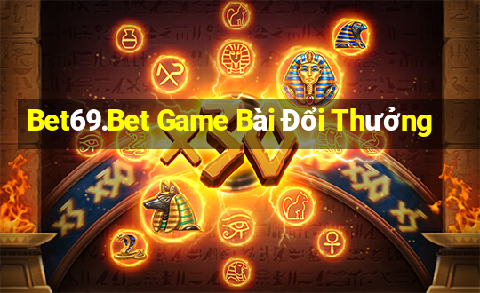 Bet69.Bet Game Bài Đổi Thưởng