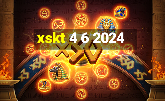 xskt 4 6 2024