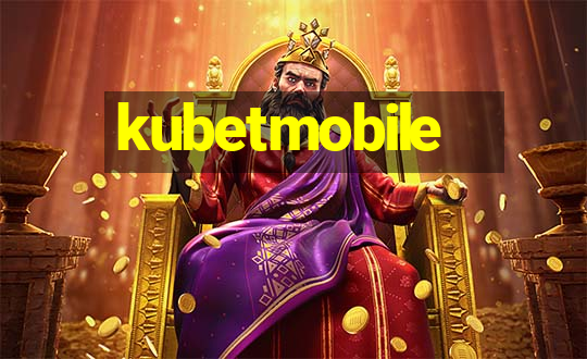 kubetmobile