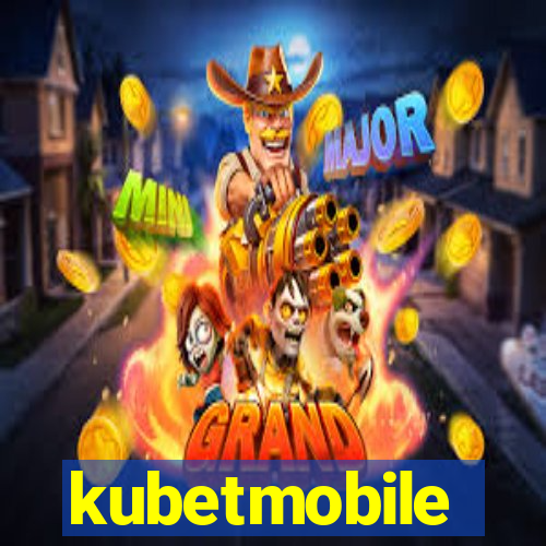 kubetmobile