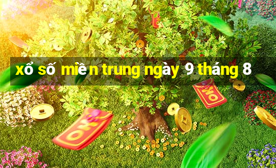 xổ số miền trung ngày 9 tháng 8