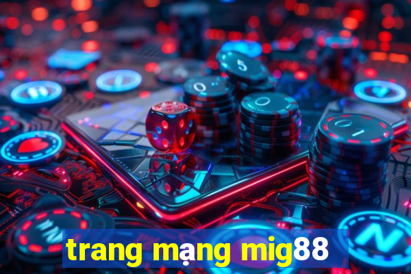 trang mạng mig88