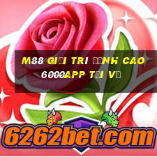 M88 Giải trí đỉnh cao 6000app tải về