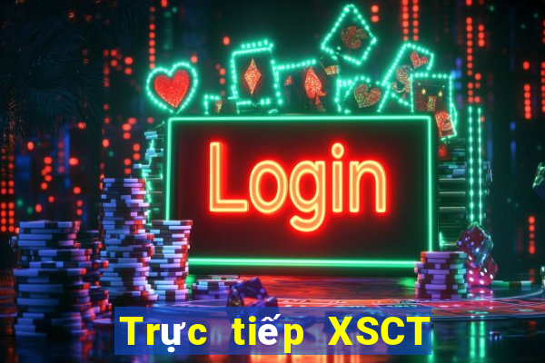 Trực tiếp XSCT ngày 25