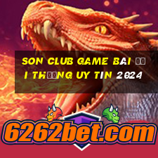 Son Club Game Bài Đổi Thưởng Uy Tín 2024