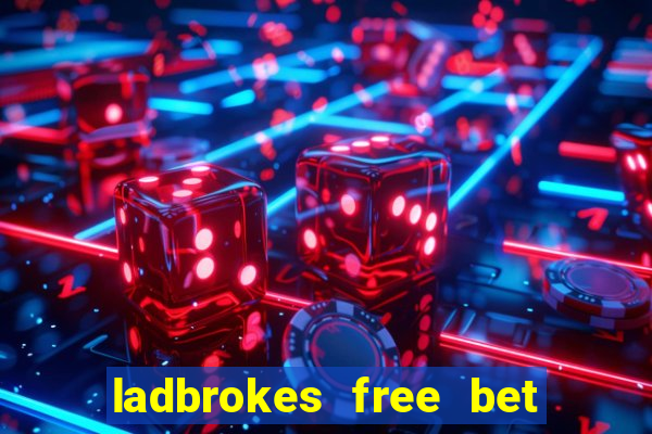 ladbrokes free bet promo code