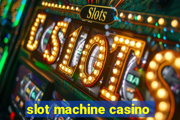 slot machine casino