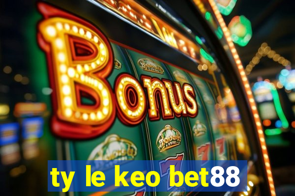 ty le keo bet88