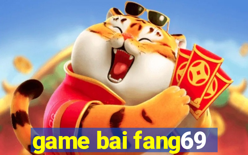 game bai fang69