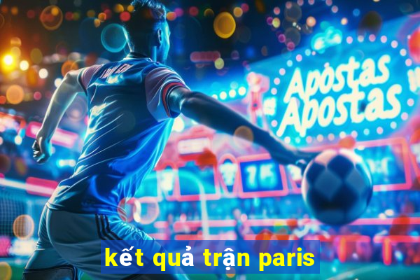 kết quả trận paris