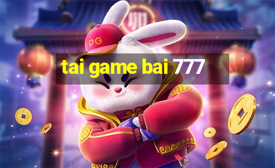 tai game bai 777