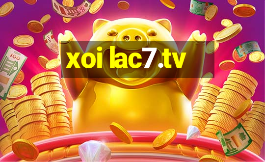 xoi lac7.tv