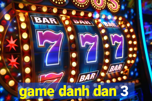 game danh dan 3