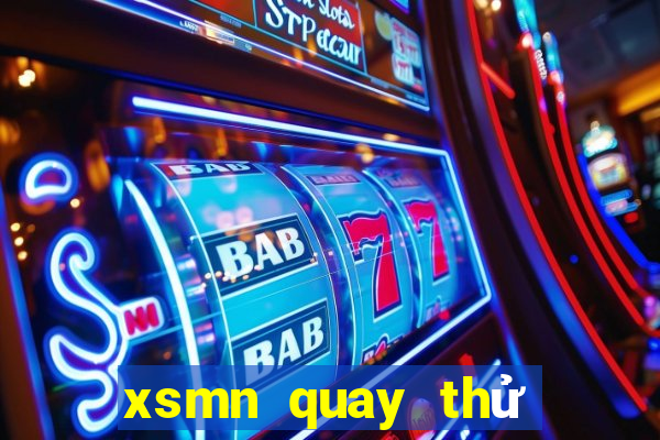 xsmn quay thử tay ninh