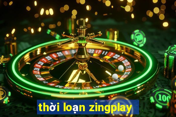 thời loạn zingplay