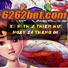 xổ số thừa thiên huế ngày 24 tháng 04