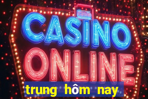 trung hôm nay xổ số miền trung hôm nay