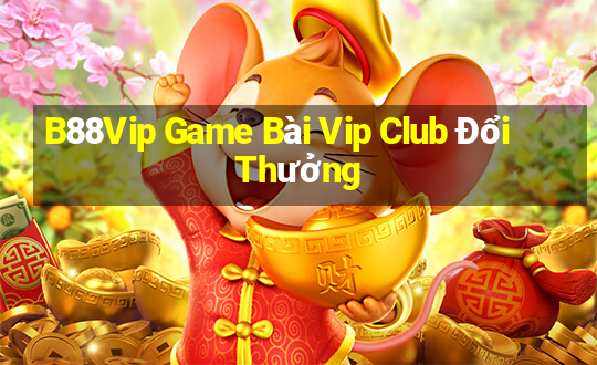 B88Vip Game Bài Vip Club Đổi Thưởng