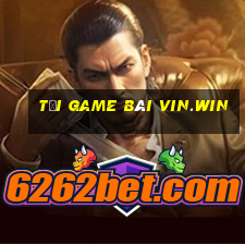 tải game bài vin.win