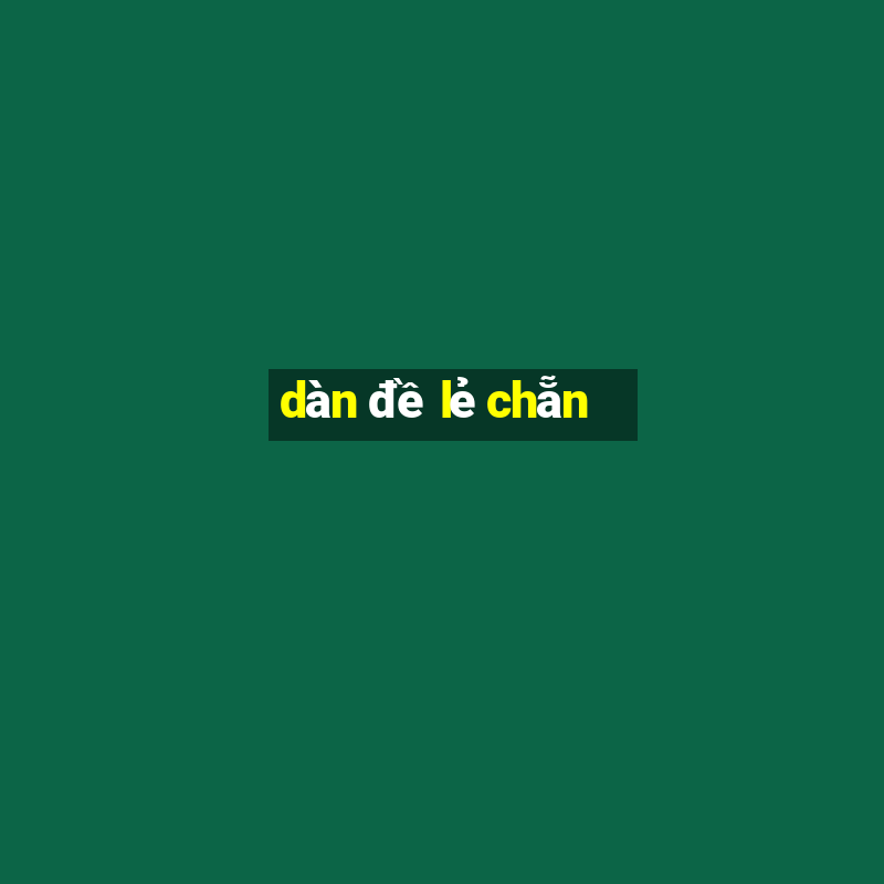 dàn đề lẻ chẵn