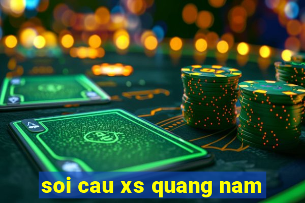 soi cau xs quang nam