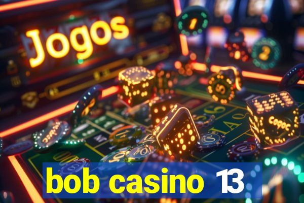 bob casino 13