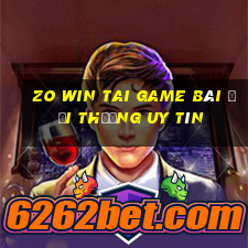 Zo Win Tai Game Bài Đổi Thưởng Uy Tín