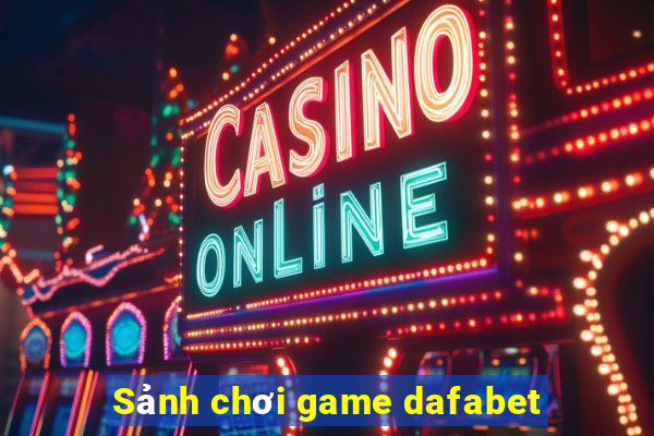 Sảnh chơi game dafabet