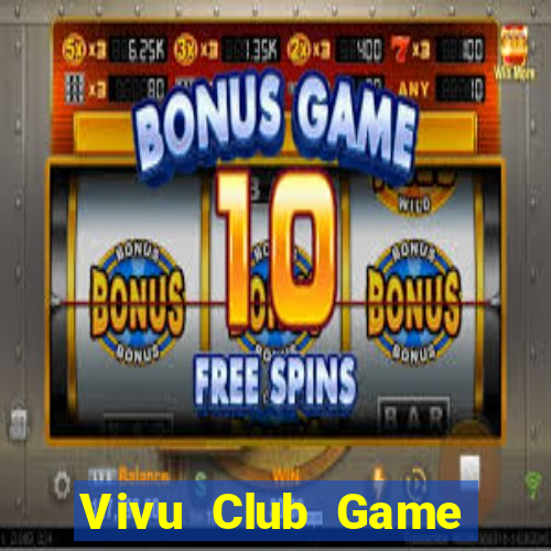 Vivu Club Game Bài Giải Trí